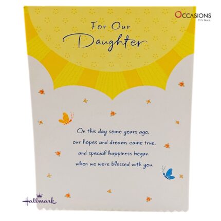 Sun & Butterflies Daughter Birthday Card Sunshine Hallmark Birthday Greeting Card For Daughter Order Online with Same Day Delivery in Amman This Hallmark birthday card for daughters brings warmth and joy with its bright yellow design and sweet message. A beautiful way to say how much she's loved. Order online with greeting cards delivery and enjoy same day delivery from the best gift shop in Amman. Ideal for a memorable daughter’s birthday.