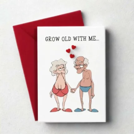 Grow Old With Me Card